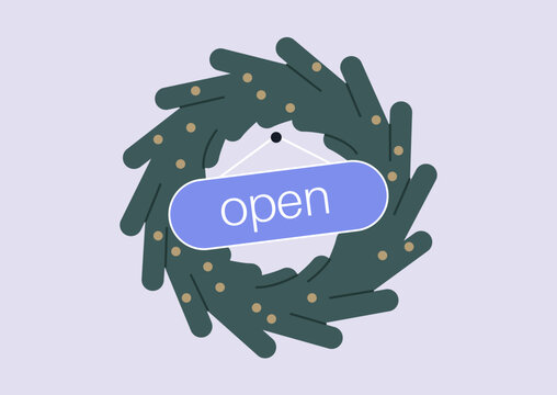 A spruce tree wreath and a merchant open sign signaling holiday opening hours