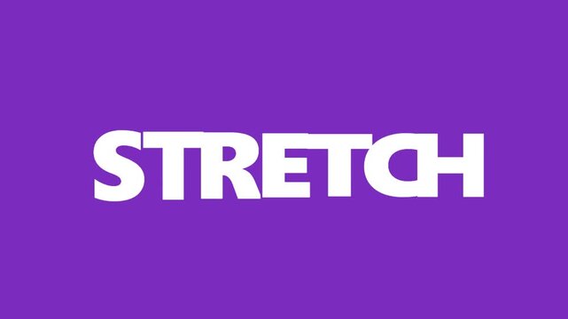 Kinetic Typography Animation Showing The Word Stretch Distorting Shape