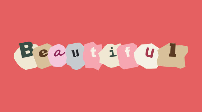Beautiful word written in colorful torn paper letters on a pink background for creative design art