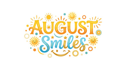 Fototapeta premium August Smiles Summer Fun Typography