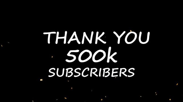 Thank You 500K Subscribers celebration animation with colorful confetti on black background, social media milestone announcement, 4K motion 