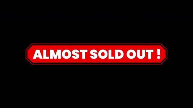 Sold out stamp red rectangular sign with white text on black background, indicating almost sold out. Suitable for urgent sale promotions or limitedtime offers.