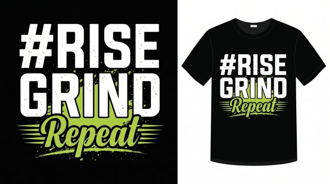 Rise Grind Repeat motivational hashtag slogan displayed on a black t-shirt mockup emphasizes hard work and professional dedication for ambitious individuals seeking success.