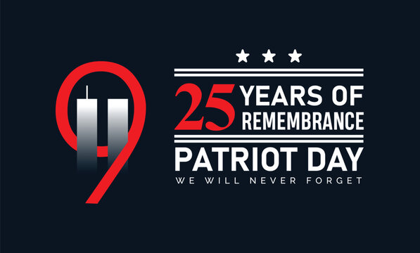 25 YEARS ANNIVERSARY PATRIOT DAY 9 11