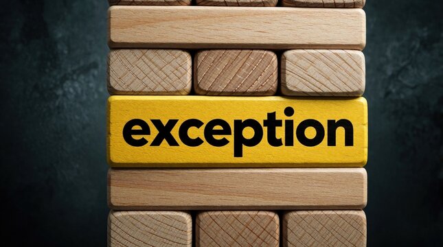 Wooden blocks stack with a bright yellow block reading exception. This signifies uniqueness and standing apart from the norm in business or personal growth concepts.