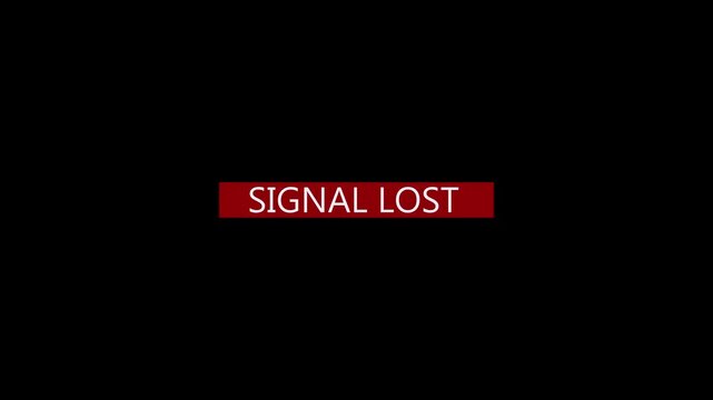 Signal lost warning text on black screen white reading contained within a red rectangular bar against a plain background error message communication technology monitor