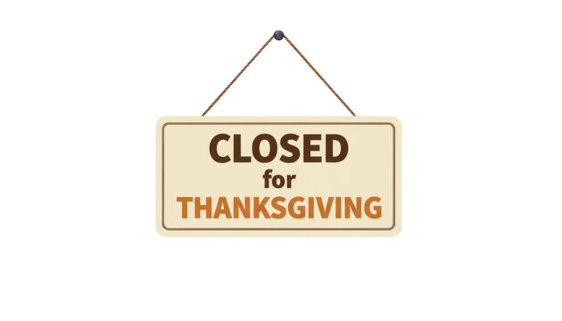 Rustic hanging sign 'Closed for Thanksgiving', beige and brown shop door placard on white, holiday business notice photo PNG