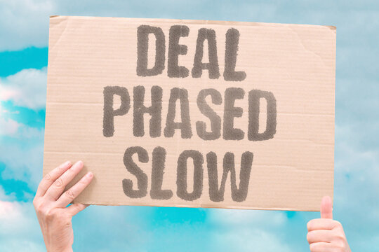 "Deal Phased Slow" Any agreement would roll out step by step. DEAL. PHASED. GRADUAL. AGREEMENT. TIMELINE.