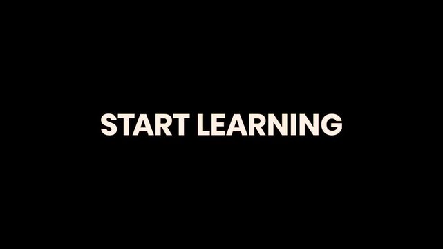 Start Learning Burn Text Reveal Animation 4K Educational Call to Action for Online Education Skill Development and Professional Training