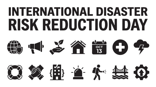 International Disaster Risk Reduction Day icon set, black emergency management symbols, natural disaster prevention and safety awareness vector