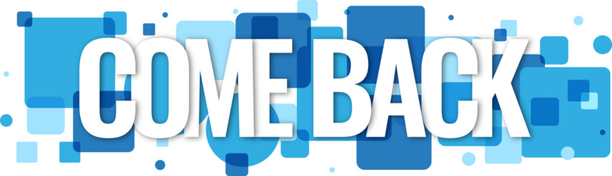 Bold promotional header for come back event featuring clean white typography on blue geometric shapes