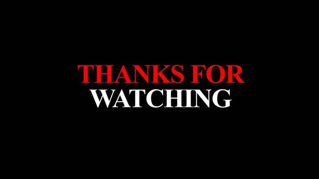 Thanks for watching text glitching with digital noise and displacement flicker effect on black background for video ending.