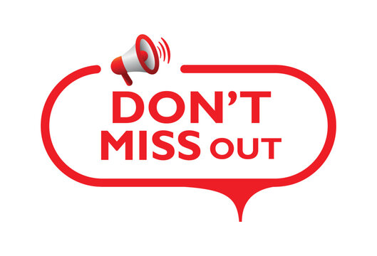 Don't miss out sign on white background