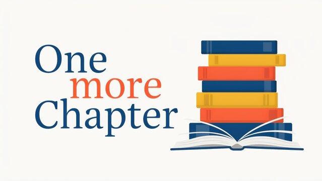 "One more Chapter" quote with stack of colorful book and open book isolated on white background