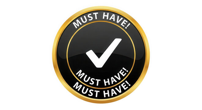 Must Have black and gold round sticker badge with check mark icon isolated on transparent background