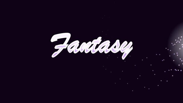 Animated script word Fantasy appearing with glowing magic stars and dust trail on an elegant dark violet backdrop