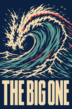 Vintage woodcut style vector illustration of a large curling ocean wave with text the big one. Teal and cream colors with detailed white foam spray.