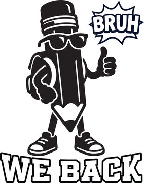 Bruh We Back T Shirt Design For School