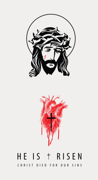 Easter banner, greeting card with portrait of crying Jesus Christ wearing crown of thorns and red bloody heart and sign cross. Illustration with inscription he is risen and Son of God. T-shirt design.