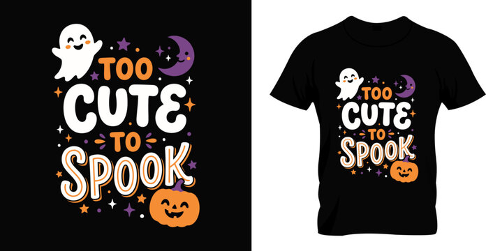 Too cute to spook halloween t shirt design featuring a friendly ghost and a pumpkin for festive holiday apparel graphic prints