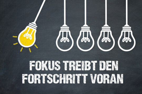 Fokus treibt den Fortschritt voran