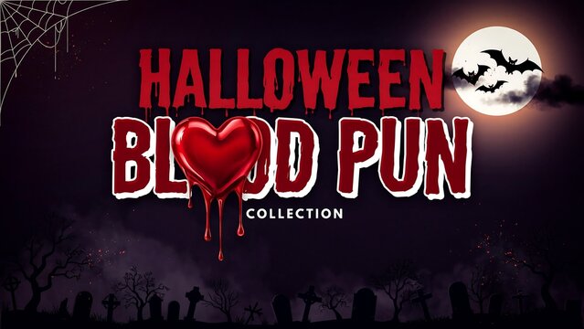Halloween blood pun collection text design with a bleeding heart and full moon background