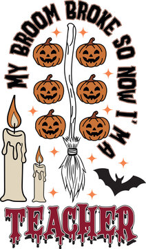 Funny halloween teacher design featuring jack o lanterns witch broomstick candles and a bat silhouette