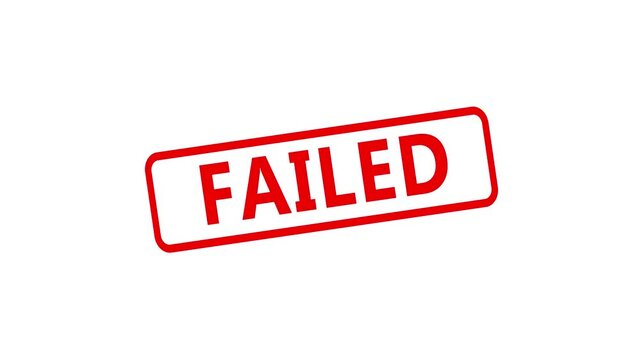 Red failed stamp animation on white background, business concept for rejection or error failure rejected.