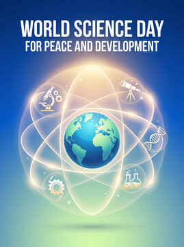 World science day for peace and development poster featuring a glowing atom structure surrounding planet earth with various scientific icons on blue background