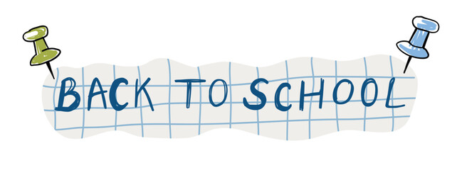 Fototapeta premium Back to school lettering on squared paper note with pushpins. Hand drawn doodle vector illustration isolated on transparent background