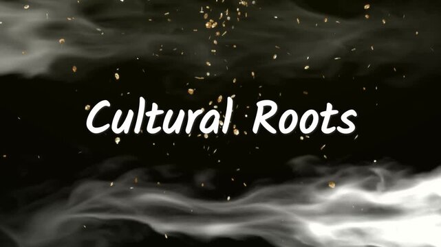 Cultural roots text overlay against dark background with floating golden particles and wispy white smoke motion graphics with floating centrally over black background moving