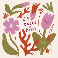 Fototapeta premium Mediterranean summer la dolce vita typography lettering vector illustration, naive modern line art flowers with hearts and stars, italian sweet life phrase graphic artisanal boho text quote