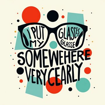 Playful Quote Design with Glasses and Colorful Circles for Inspiration