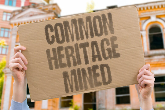 "Common Heritage Mined" The deep seabed is exploited under shared ownership rules. HERITAGE. SEABED. EXPLOIT. RULES. SHARE.