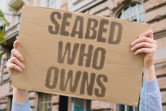 "Seabed Who Owns" Deep ocean mineral wealth has no clear national claim. SEABED. OWNERSHIP. MINERAL. OCEAN. CLAIM.