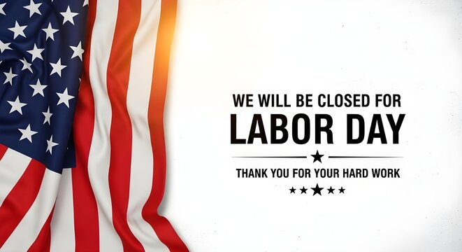American flag with labor day closed sign on white background