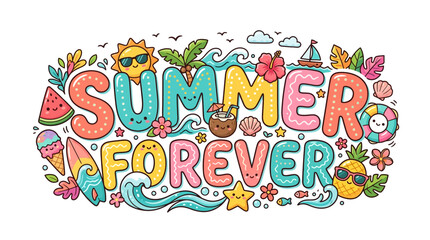 Fototapeta premium Cute Summer Forever Typography with Beach Elements