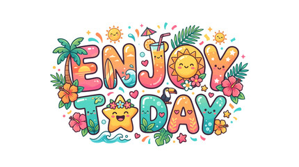 Fototapeta premium Enjoy Today Summer Vacation Fun Typography