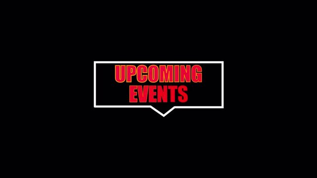Upcoming Events text animation with clean modern design on a black background for announcements.