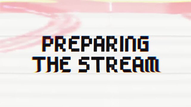 Preparing the Stream Minimal Glitch Animation. Perfect for livestream intros, gaming overlays, broadcasting, and digital media projects.