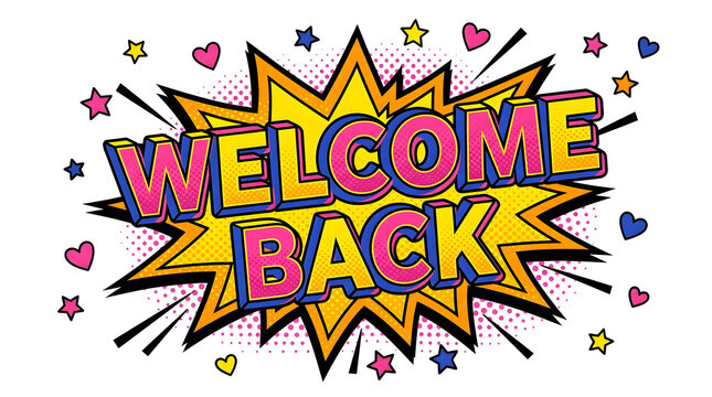 Bright and colorful pop art style Welcome Back vector illustration with halftone dots and comic elements