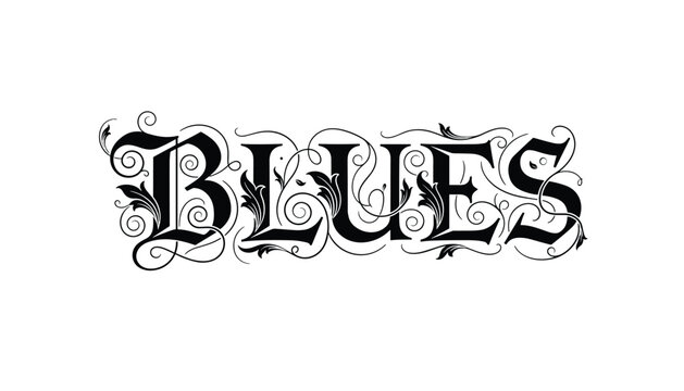 Ornate gothic calligraphy spelling out the word blues with elegant swirls, flourishes, and intricate leaf details.