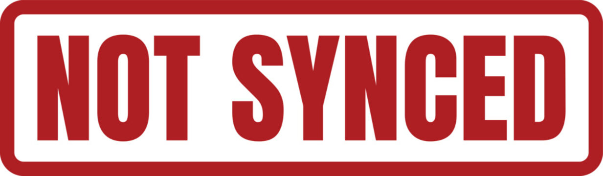 Bold red rectangular stamp mark showing the text NOT SYNCED for technical status and updates
