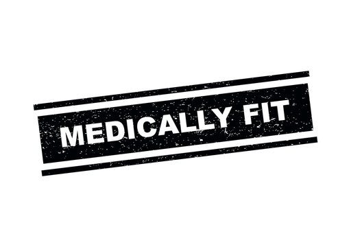 Medically fit black ink rubber stamp style text label on a white background isolated on transparent background