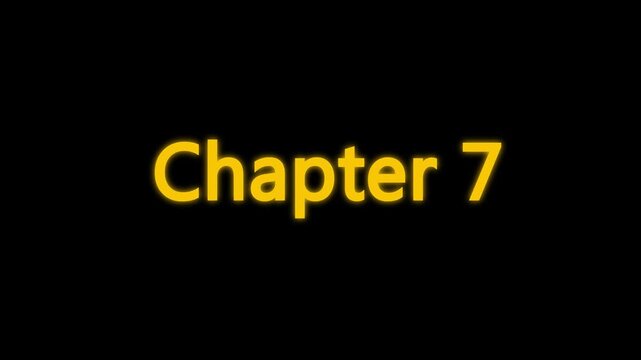Chapter 7 typing animation with cinematic blur and glow effect. Chapter seven text appearing on black background with cinematic motion.