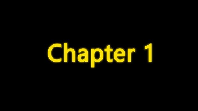 Chapter 1 typing animation with cinematic blur and glow effect. Chapter One text appearing on black background with cinematic motion.