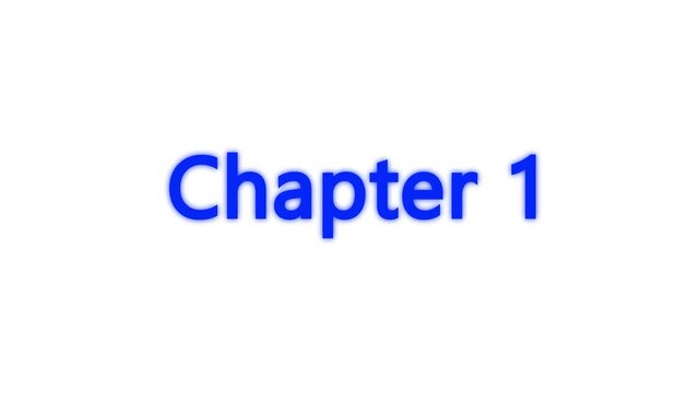 Chapter 1 typing animation with cinematic blur and glow effect. Chapter One text appearing on white background with cinematic motion.