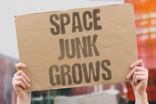"Space Junk Grows" Orbital debris poses increasing risks to satellites. DEBRIS. ORBIT. SATELLITE. RISK. GROW.