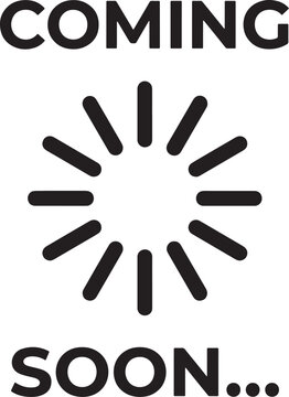 Coming soon text with a black circular loading consisting of twelve radiating rounded dashes arranged in a sunburst pattern on a white background