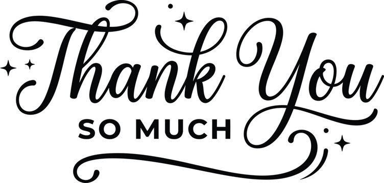 Elegant thank you so much calligraphy script text design with decorative stars on a white background